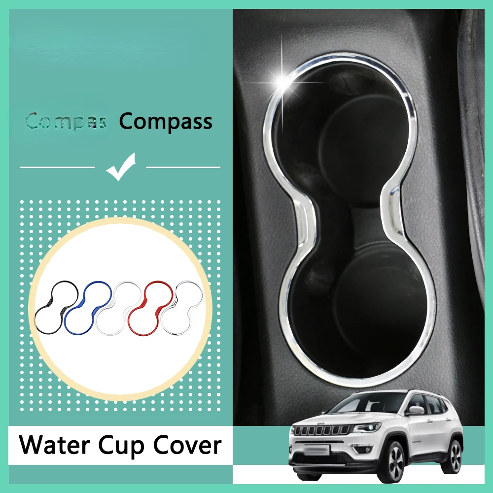 

Water Cup Drink Bottle Cover Decoration Sticker Trim Frame for Jeep Compass 2017 - 2020 Organizer Interior Accessories