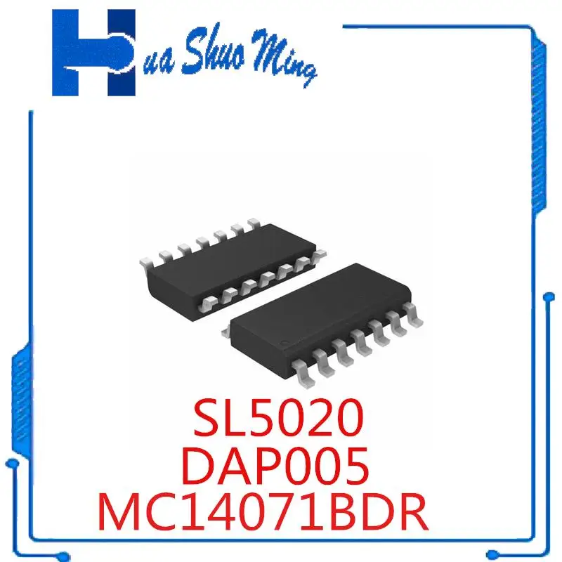 

10PCS/LOT SL5020 DAP005 14071B 14071BG MC14071BDR SOP14