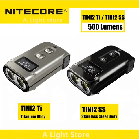 Nitecore Flash светильник TINI2 Ti титановый сплав TINI2 SS корпус из нержавеющей стали Flash light 500 люмен OLED Smart Dual-Core светильник