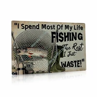 fishing decor vintage art wall country cottage bar man cave garage gift for man dad i spend most of my life fishing