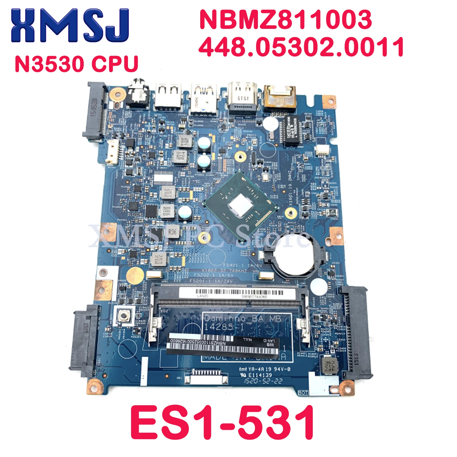 

XMSJ For ACER Aspire ES1-531 Laptop Motherboard NBMZ811003 448.05302.0011 N3530 CPU Onboard DDR3 Main Board Full Test