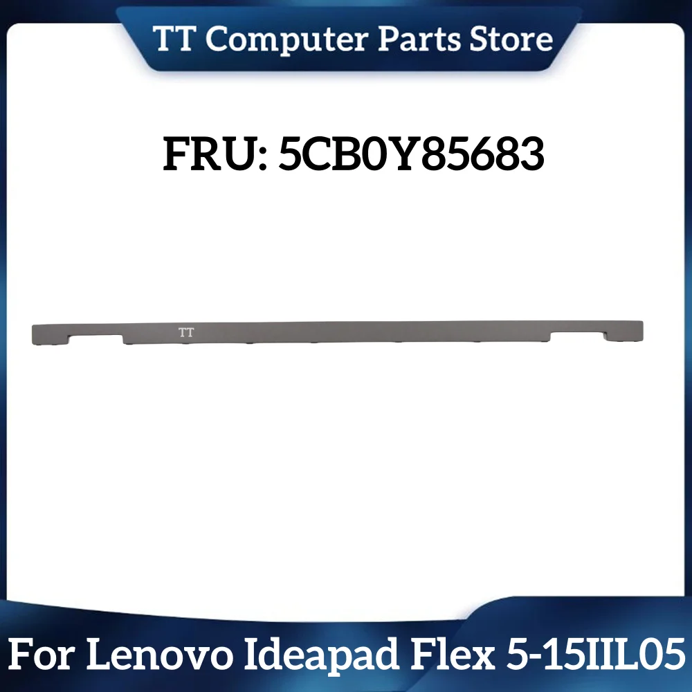 

TT 5CB0Y85683 4600K1100001 New Lcd Hinge Strip Cover (Gray) For Lenovo Ideapad Flex 5-15IIL05 81X3 5-15ALC05 5-15ITL05