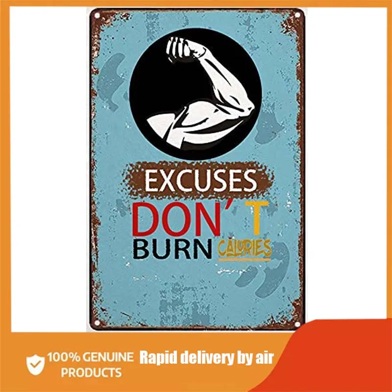 

Excuses Don't Burn Calories Metal Tin Sign Decor Bar Pub Home Vintage Retro Exercise Workout Motivation Quote Hanging Wall Art