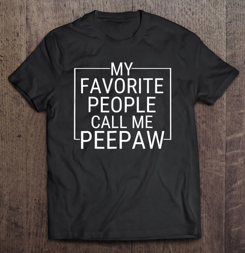 

Моя любимая футболка с надписью Call Me Peepaw, подарок для Peepaw 2, Мужская футболка, Спортивная женская футболка, женские топы, футболка без рисунка...