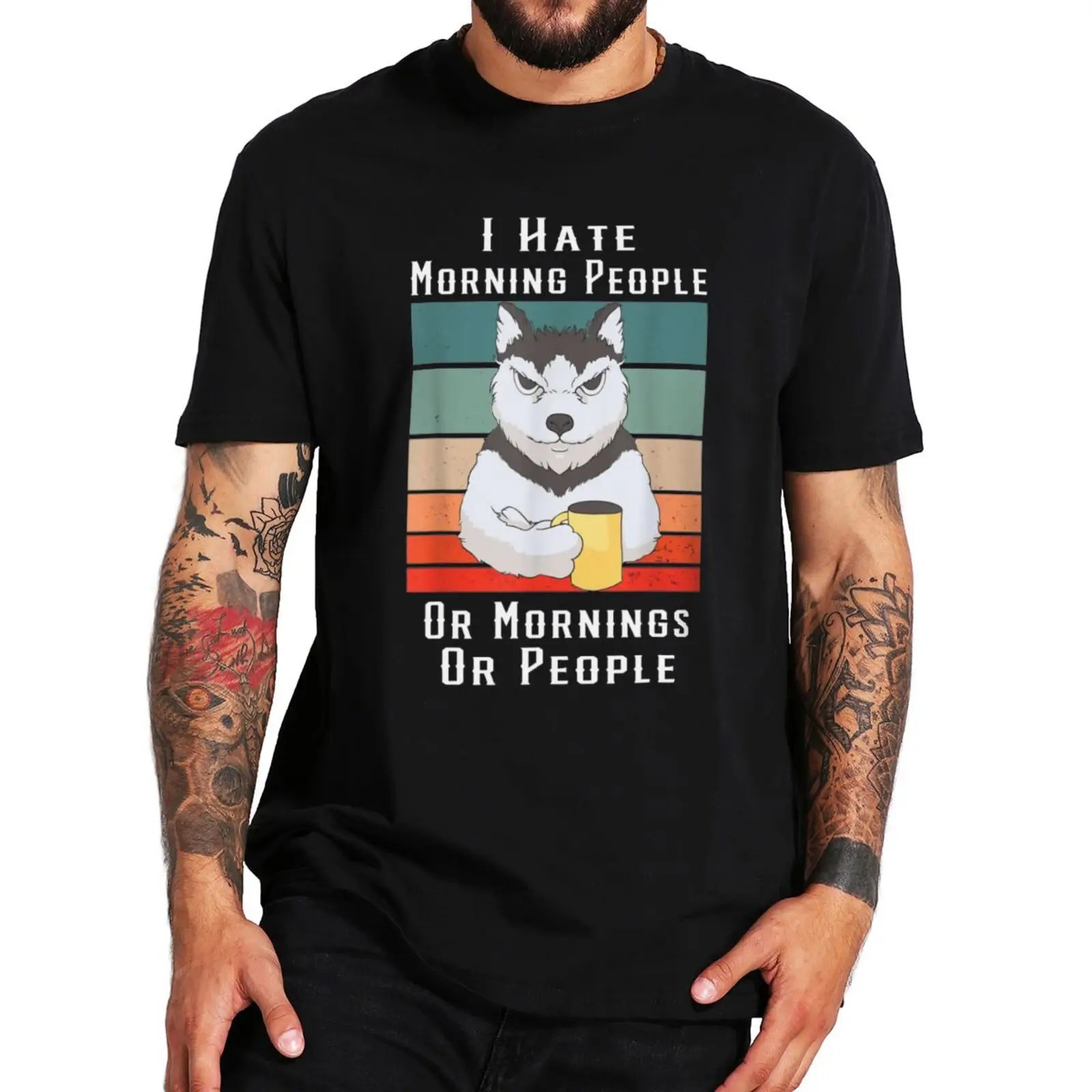 

I Hate Morning People Or Mornings Or People T-Shirt Funny Dog Coffee Lovers Vintage Tee Summer Premium Cotton T Shirt EU Size