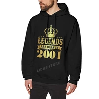 legends are born in 2001 21 years for 21th birthday gift hoodie sweatshirts harajuku creativity streetwear hoodies