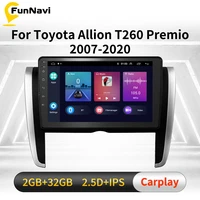 car radio 2 din android for toyota allion t260 premio 2007 2020 stereo touch screen usb aux gps wifi navigation autoradio