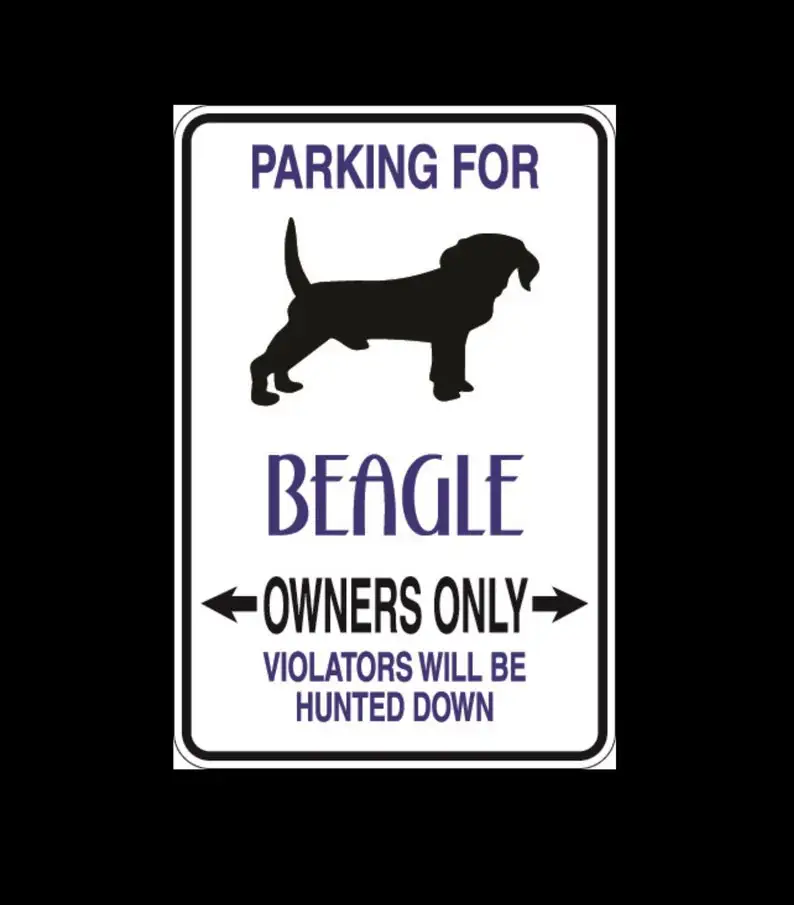 

Beagle Parking Only Aluminum Sign 8" x 12" Indoor or Outdoor use Will Not Rust