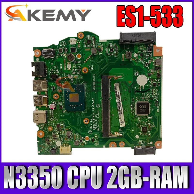 

NBQFT11008 NB.QFT11.008 For Acer ASPIRE ES1-533 Laptop Motherboard B5W1A/B7W1A LA-D641P With N3350 CPU 2GB-RAM 100% Test Working
