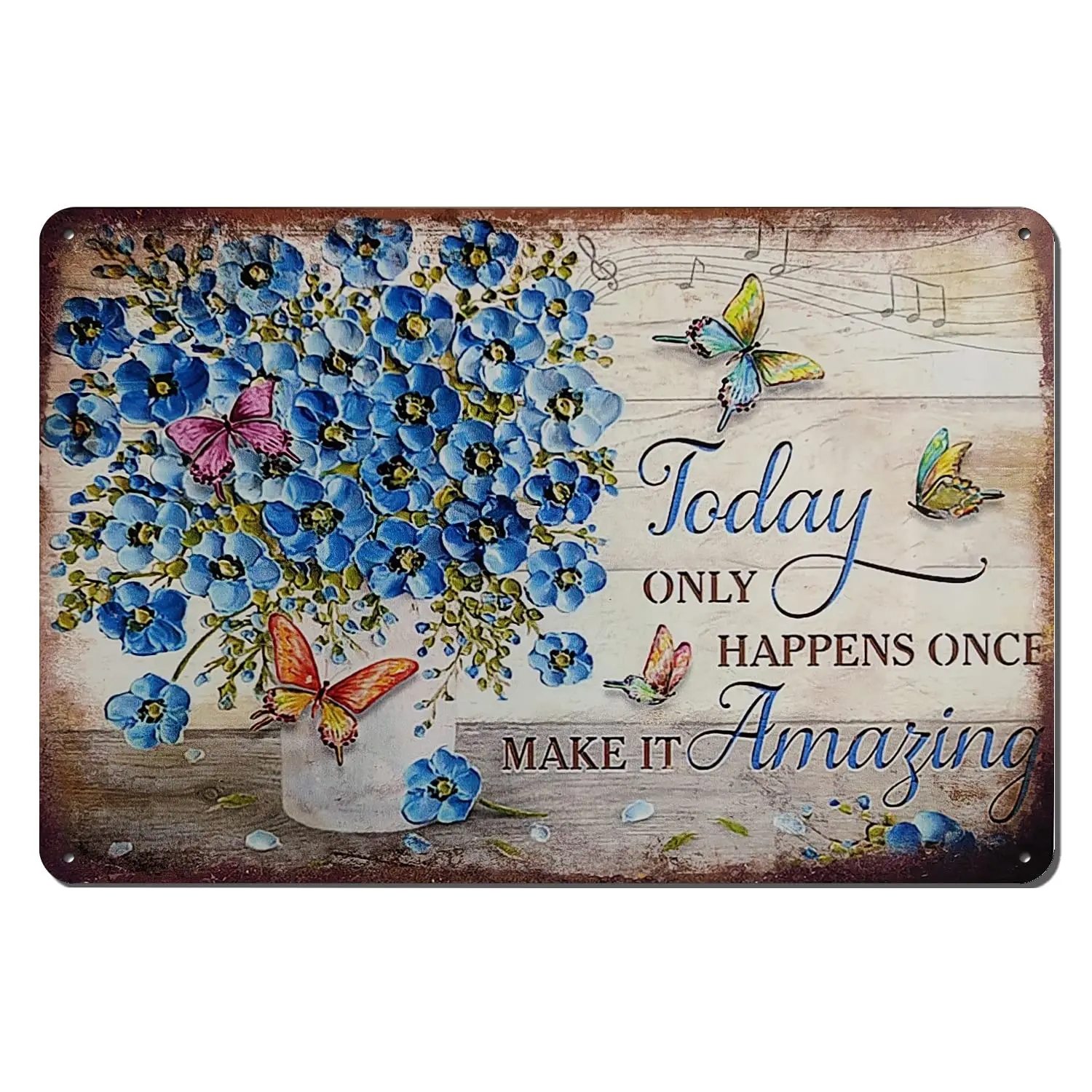 

Vintage Flowers Metal Tin Sign, Garden Tin Sign, Today Only Happens Once Make It Amazing Home Garden Decor - Butterfly 12 x 8 In