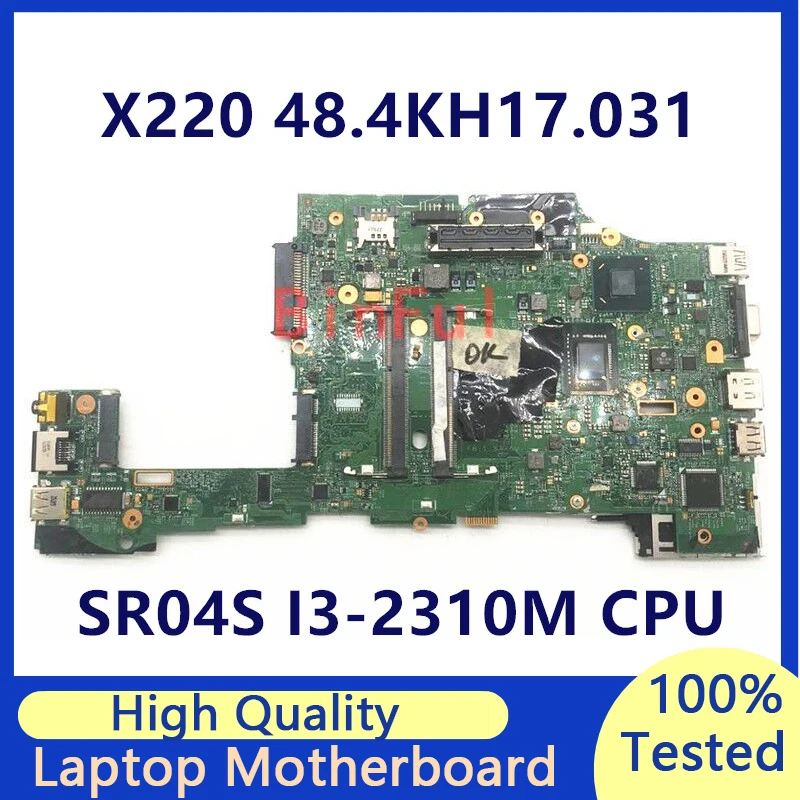 Материнская плата для ноутбука Lenovo ThinkPad X220 H0225-3 48.4KH17.031, материнская плата для ноутбука с SR04S I3-2310M CPU 100%, полностью протестированная, работает хорошо Материнская плата для ноутбука Lenovo ThinkPad X220 H0225-3 48.4KH17.031, материнская плата для ноутбука с SR04S I3-2310M CPU 100%, полностью протестированная, работает хорошо