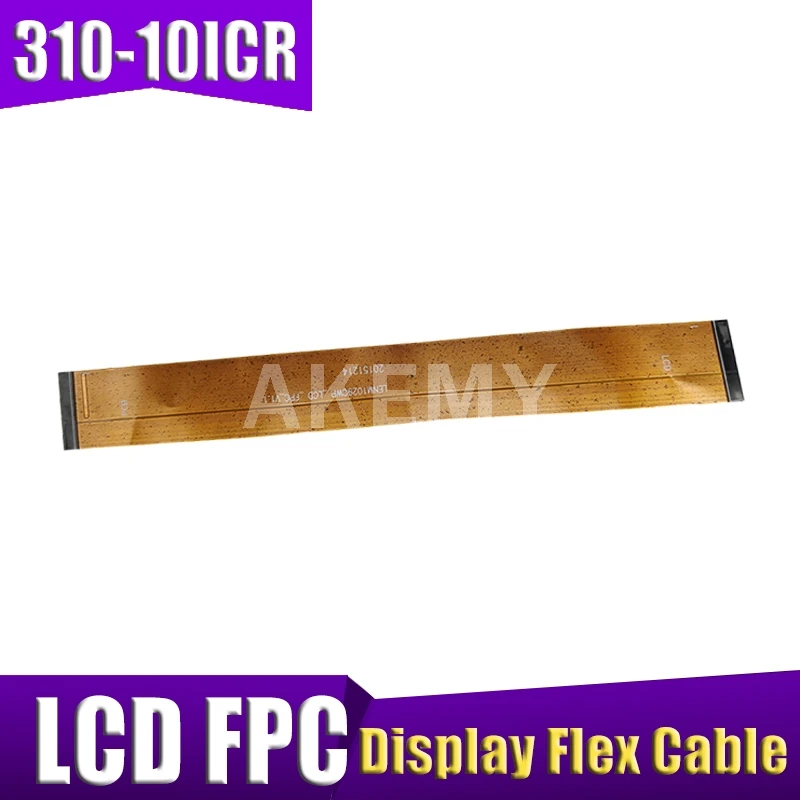 

Top Quality LCD FPC Display Flex Cable For Lenovo Ideapad MIIX 310-10ICR Flexcable Flexible Cable Replacement spare