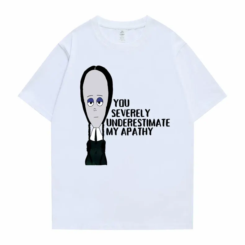 

Funny You Severely Underestimate My Apathy Tshirt Wednesday Addams Nevermore Academy Print T Shirt Men Women Pure Cotton T-shirt