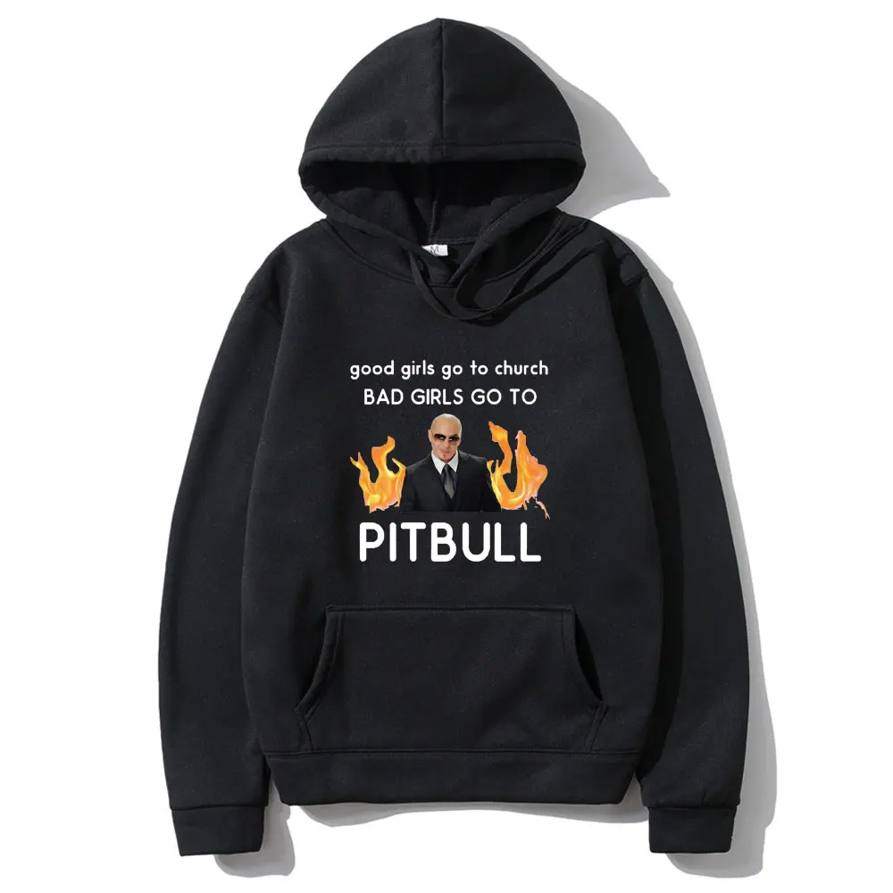 

Good Girls Go To Church Bad Girls Go To Pitbull Hoodie Fuunny Brand Men Women Hoodies Unisex Couple Oversized Harajuku Clothes