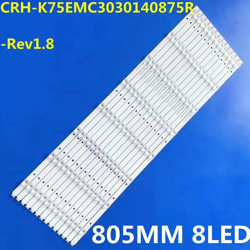 

New 14PCS LED Strip 8lamps For 75V2 75U8600 75U6800C CRH-K75EMC3030140875R -Rev1.8 LSC750FF02-W01