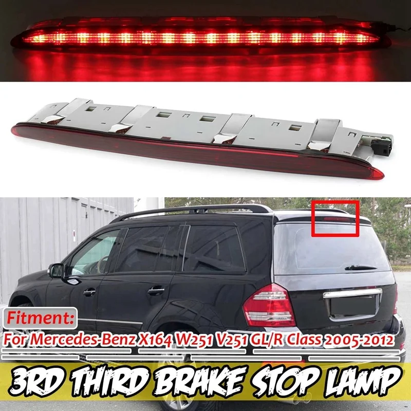

X164 3RD Car Rear Third Brake Light Stop Lamp for Mercedes Benz X164 W251 GL/R Class R500 R350 R320 R63 AMG A2518201156
