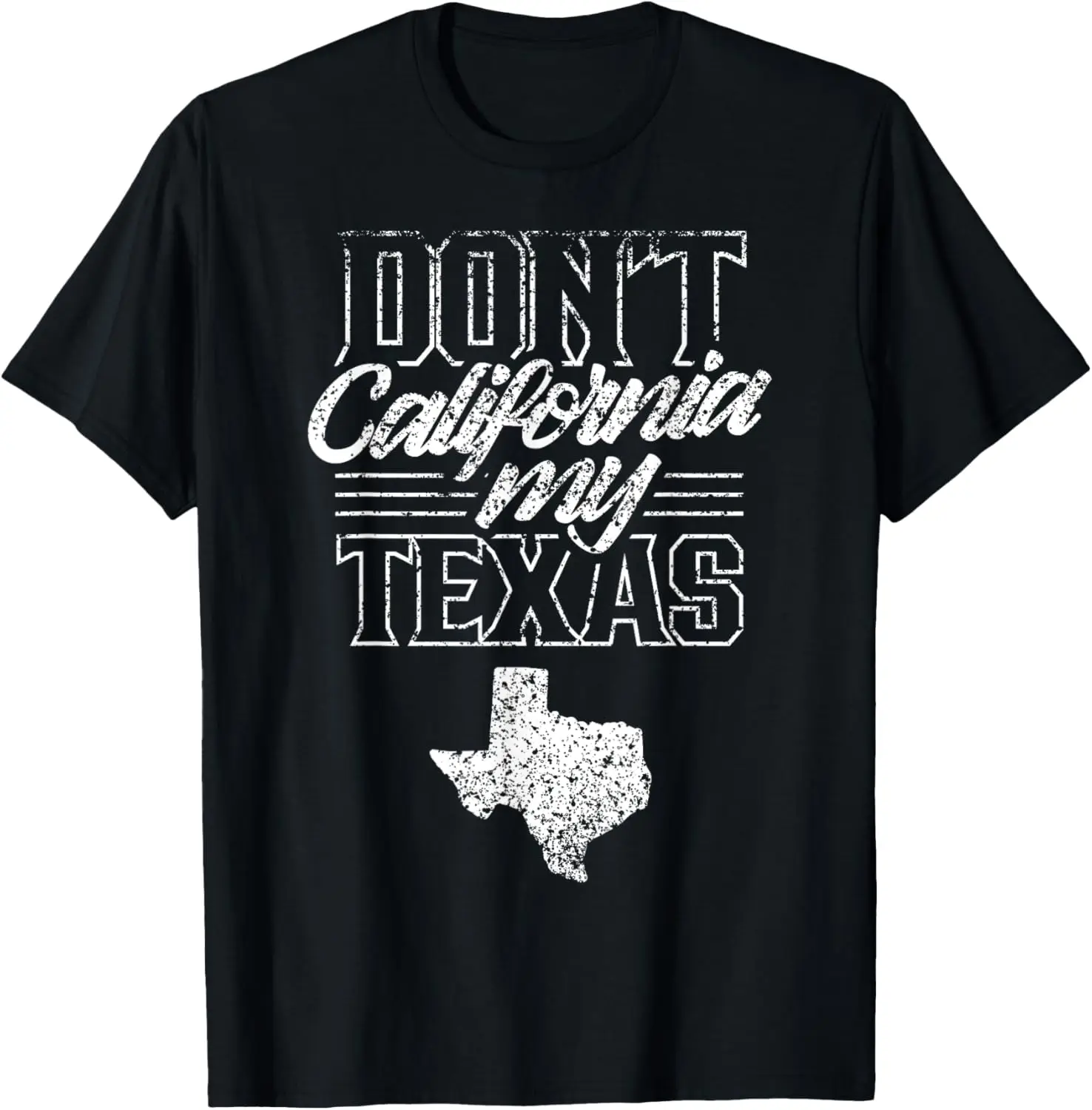 Футболка Don't California My Texas State Texan Pride