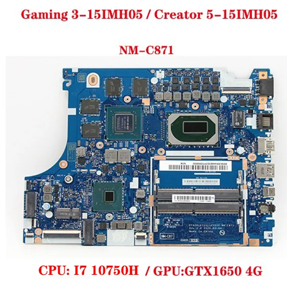 

Lenovo ideapad Gaming 3-15IMH05 / Creator 5-15IMH05 laptop motherboard NM-C871 with CPU:I7-10750H / GPU:GTX1650 4G 100% test wor