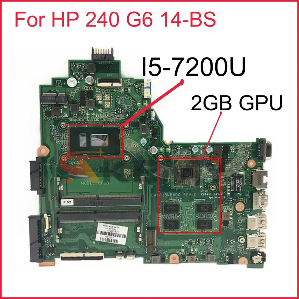 Материнская плата 925431-601 925431-501 925431-001 для ноутбука HP 240 G6 14-BS DA0P1BMB6D0 SR2ZU I5-7200U CPU 2GB GPU |