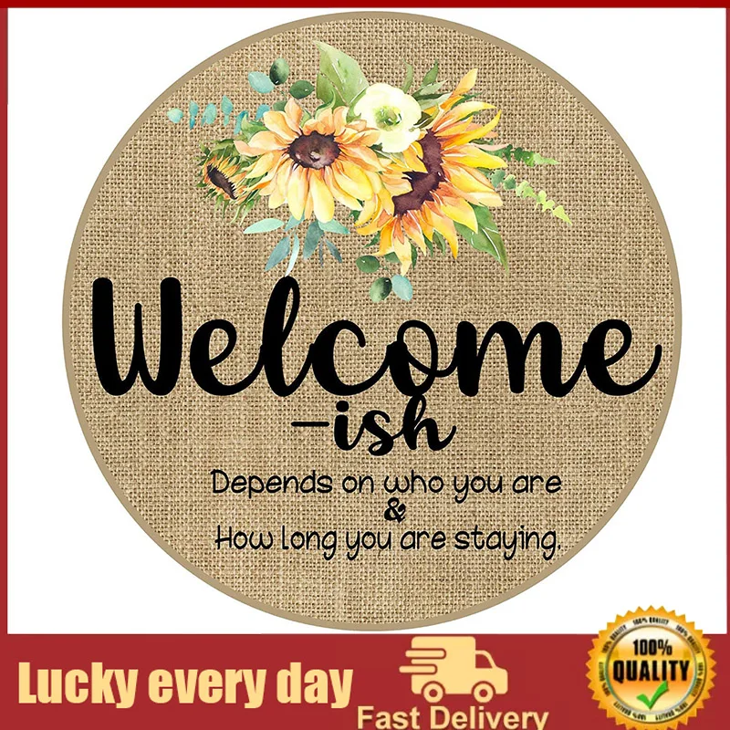 

Round Metal Tin Sign Rustic Wall Decor Wall Plaque Welcome Wreath Round Sign, Depends On Who You are, Suitable for Home Garden