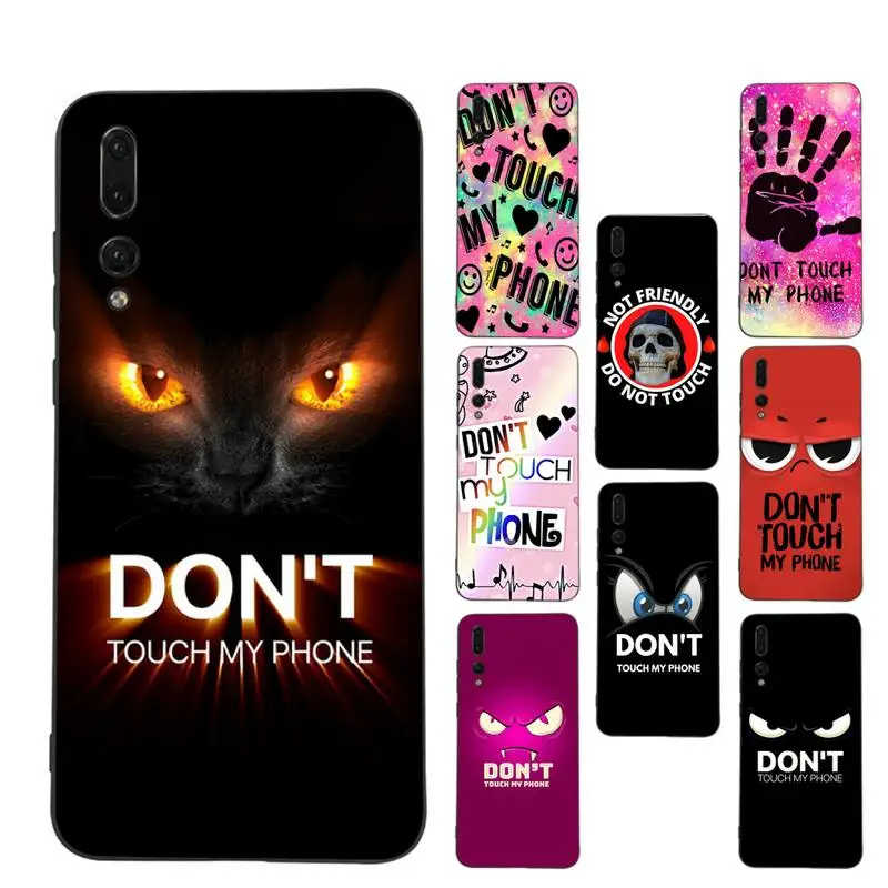 

Do Not dont Touch My Phone Phone Case for Huawei Honor 10 i 8X C 5A 20 9 10 30 lite pro Voew 10 20 V30