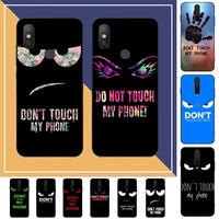 do not dont touch my phone phone case for redmi note 8 7 9 4 6 pro max t x 5a 3 10 lite pro