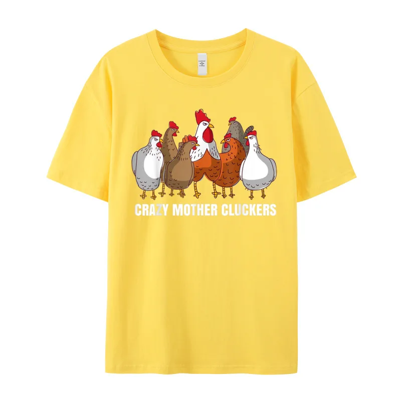 Crazy Mother Cluckers Gift Chicken Tops &amp Tees Short Sleeve for Men 100% Cotton Round Neck T Shirts Summer Shirt Newest