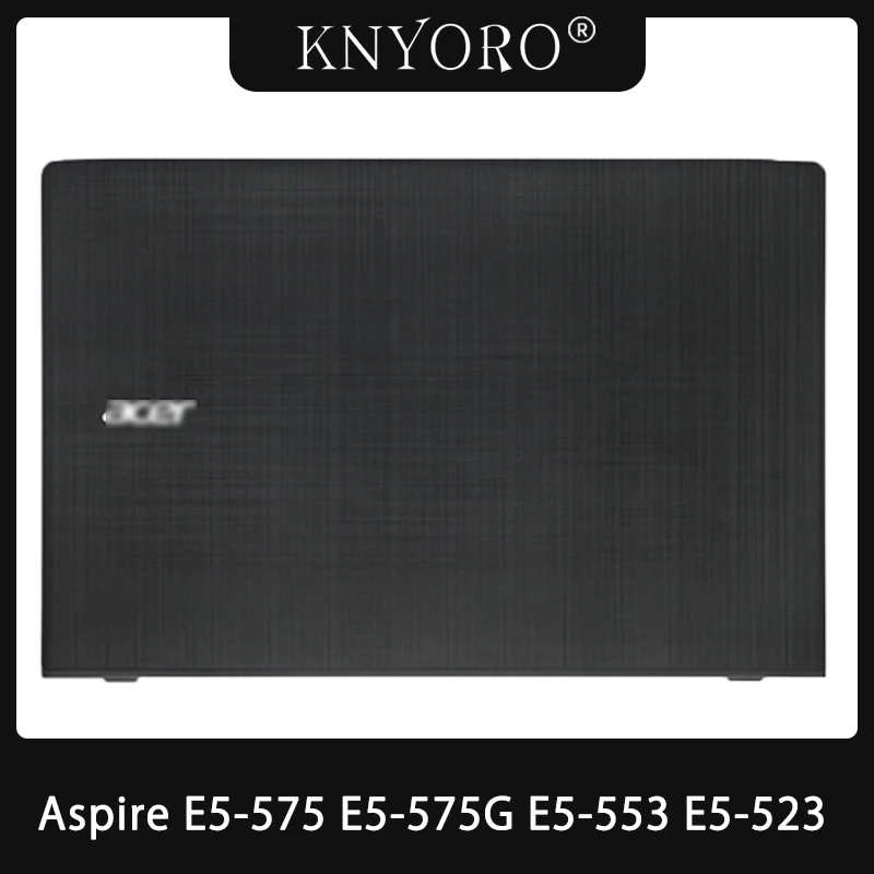 

For Acer Aspire E5-575 E5-575G E5-575TG E5-523 E5-553 TMTX50 TMP259 60.GDZN7.001 LCD Back Cover/Hinges/Front Bezel Black Shell