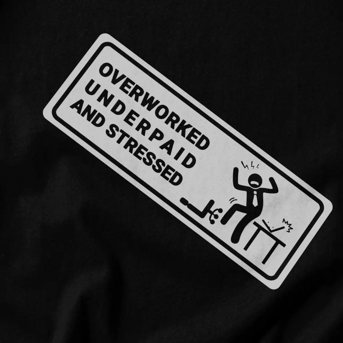 Мужская футболка Overworked Underpaid And Stressed Humor Офисная работа Саркастическая цитата