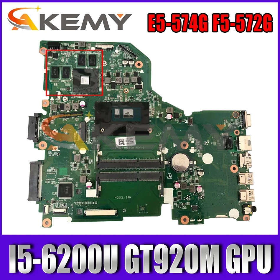 

AKEMY new NBG3B11001 NB.G3B11.001 DA0ZRWMB6G0 For ACER aspire E5-574G F5-572G V3-575G laptop motherboard I5-6200U GT920M GPU