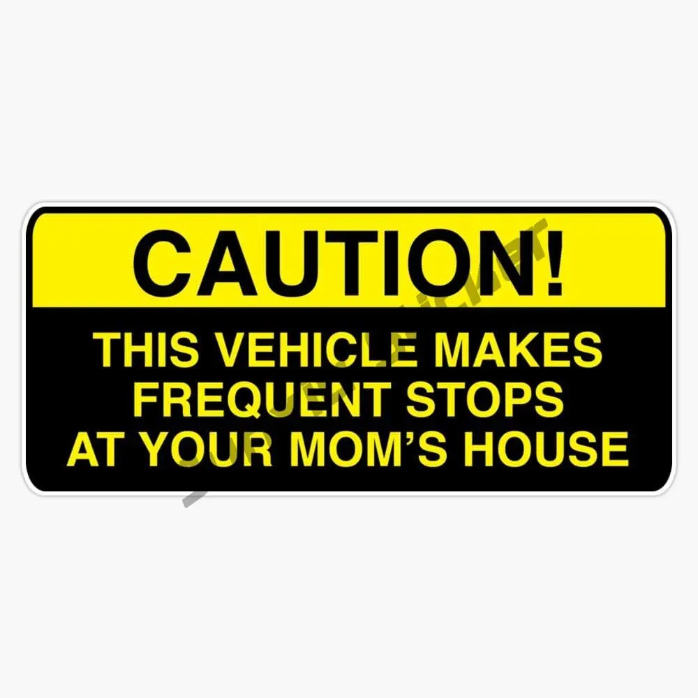 

Car Stickers Funny Graphics Caution This Vehicle Makes Frequent Stops At Your Moms Bumper Sticker Decal Waterproof Vinyl Decal