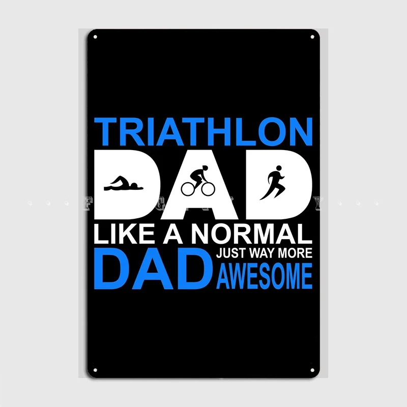 

Triathlon Dad Gift Idea Metal Plaque Poster Wall Cave Garage Club Vintage Plaques Tin Sign Poster