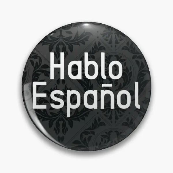 

Hablo Espanol Spanish Speaker Customizable Soft Button Pin Decor Cute Metal Lapel Pin Lover Brooch Jewelry Collar Cartoon