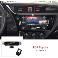 gravity car mobile phone holder for toyota corolla altis 2017 2018 air vent smartphone gps support stand for iphone accessories