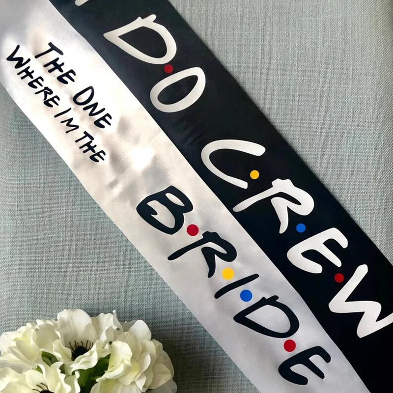 

I Do Crew Bridesmaid Maid of Honor groom Bride to be sash Friend Theme Bachelorette Party bridal shower decoration proposal gift