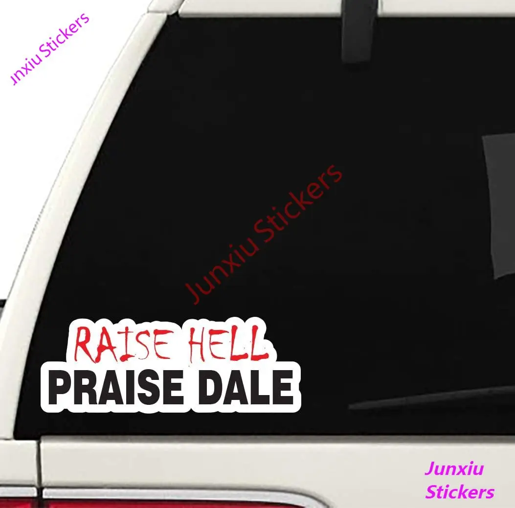 

Raise Hell Praise Dale Printed Decal USA Funny Bumper Window CAR Truck Sticker Funny Joke Adult JDM Refit Creative Sticker Decor
