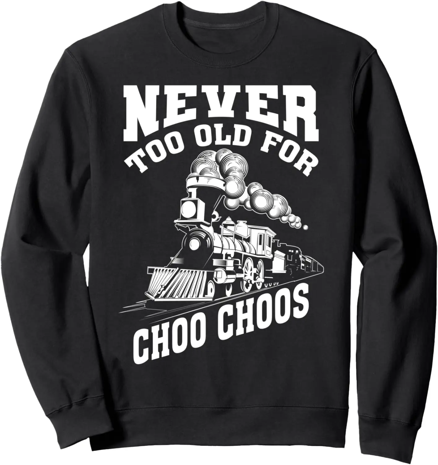 Забавный подарок Never Too Old Choo Train для мужчин и женщин крутая железнодорожная