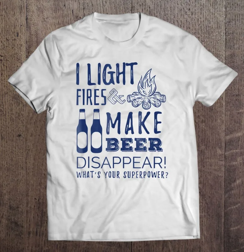 

Забавные мужские футболки I Light Fire And Make Beer Disappear, мужские футболки, мужские футболки большого размера, футболка для пары, мужская рубашка