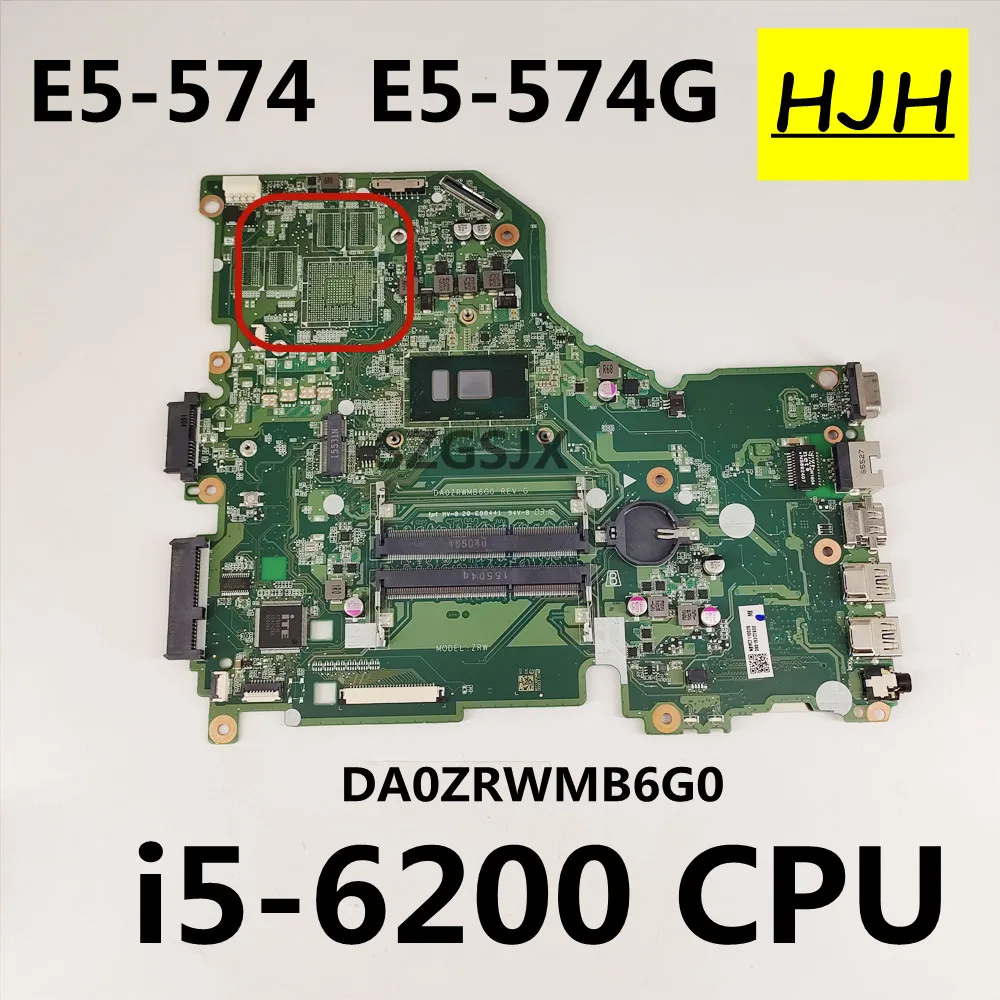 

For Acer Aspire E5-574 E5-574G Laptop Motherboard DA0ZRWMB6G0 i5-6200U CPU NB. G3711.002 NBG3711002 DDR3