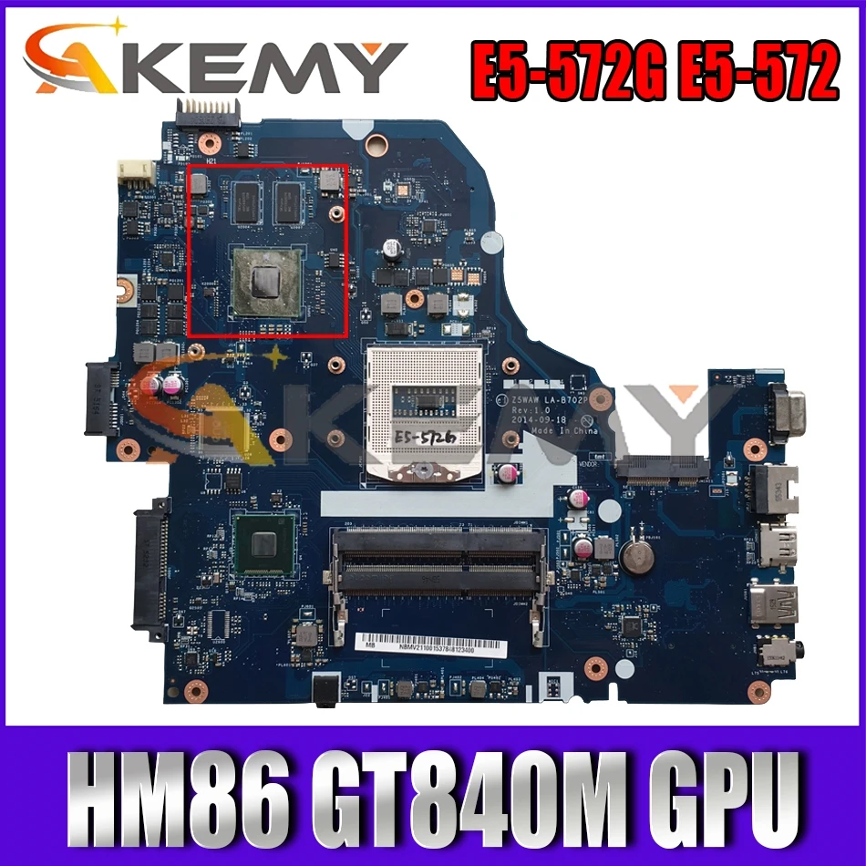 

AKEMY Z5WAW LA-B702P NBMQ011001 NB.MQ011.001 Laptop motherboard For acer aspire E5-572G E5-572 HM86 GT840M GPU Main board