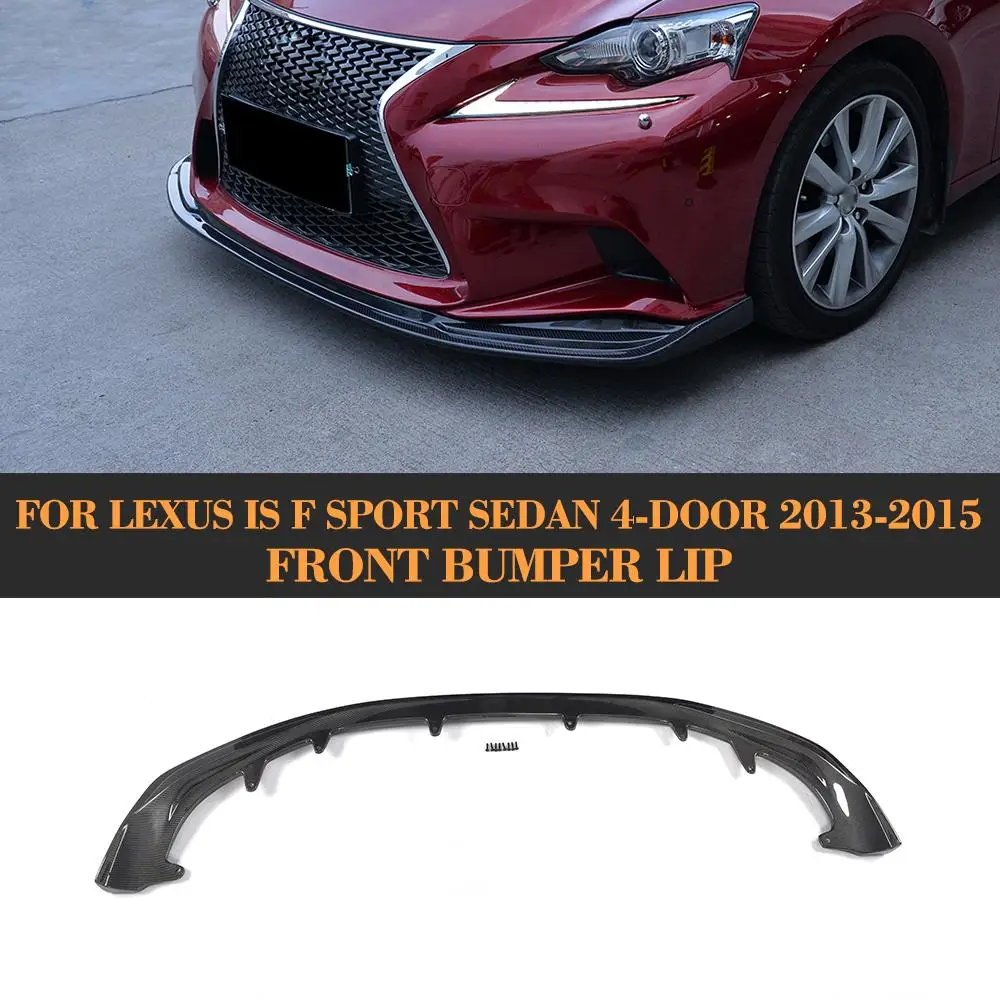 

Carbon Fiber Car Front Bumper Lip Spoiler For Lexus IS250 IS350 F Sport ISF Sedan 4 Door 2013 2014 2015 Front Lip Chin Flap