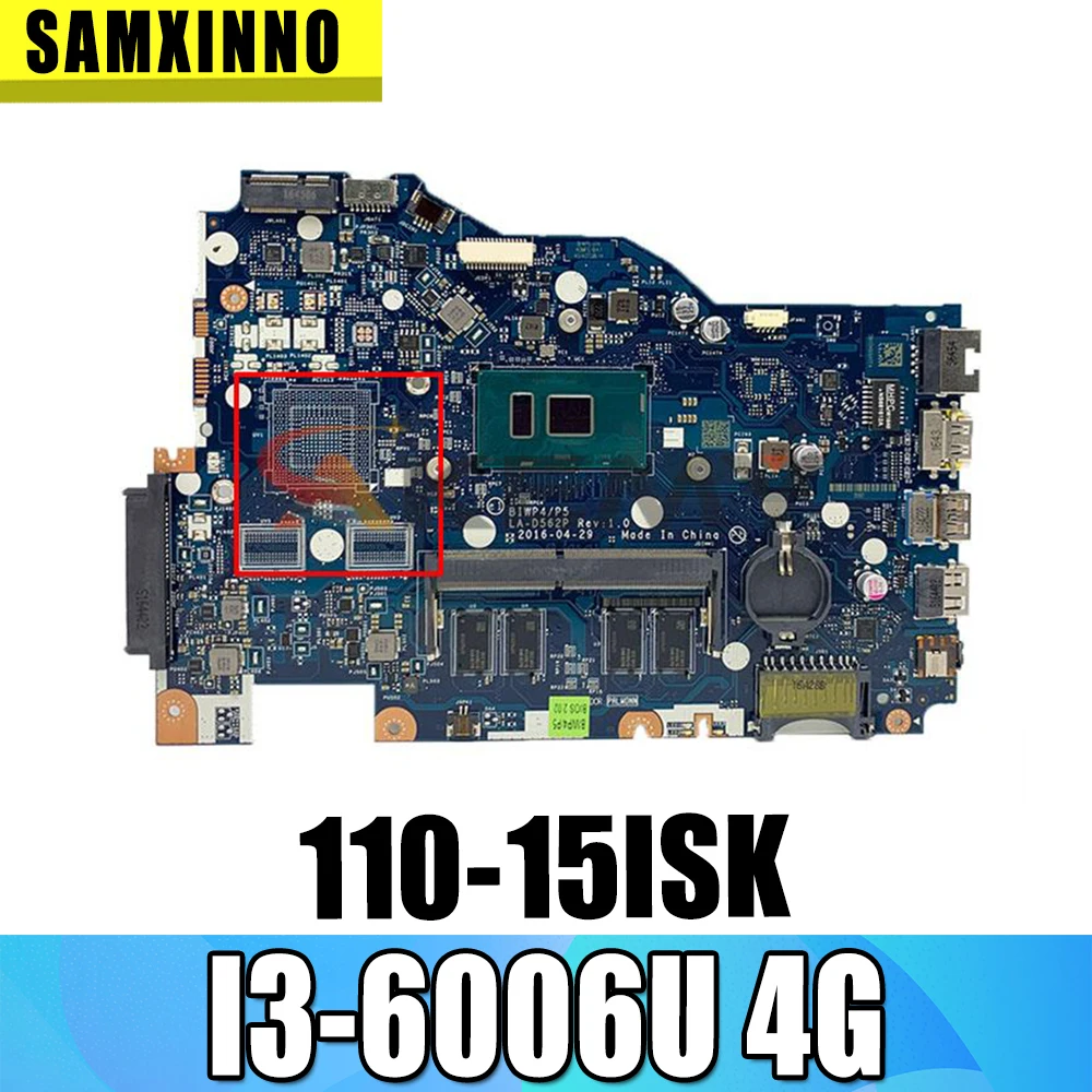 

FOR Lenovo Ideapad 110-15ISK Laptop Motherboard BIWP4/P5 LA-D562P FRU:5B20M41042 I3-6006U DDR4 100% Tested