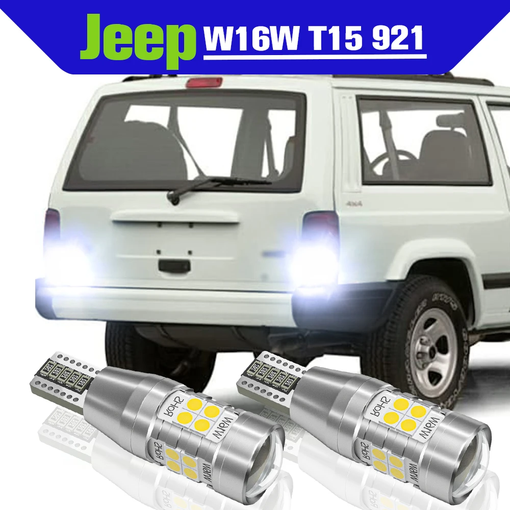 

Reverse Light Accessories 2x LED W16W T15 Backup Lamp For Jeep Cherokee KL Compass Grand Cherokee 4 Patriot Renegade Wrangler 3