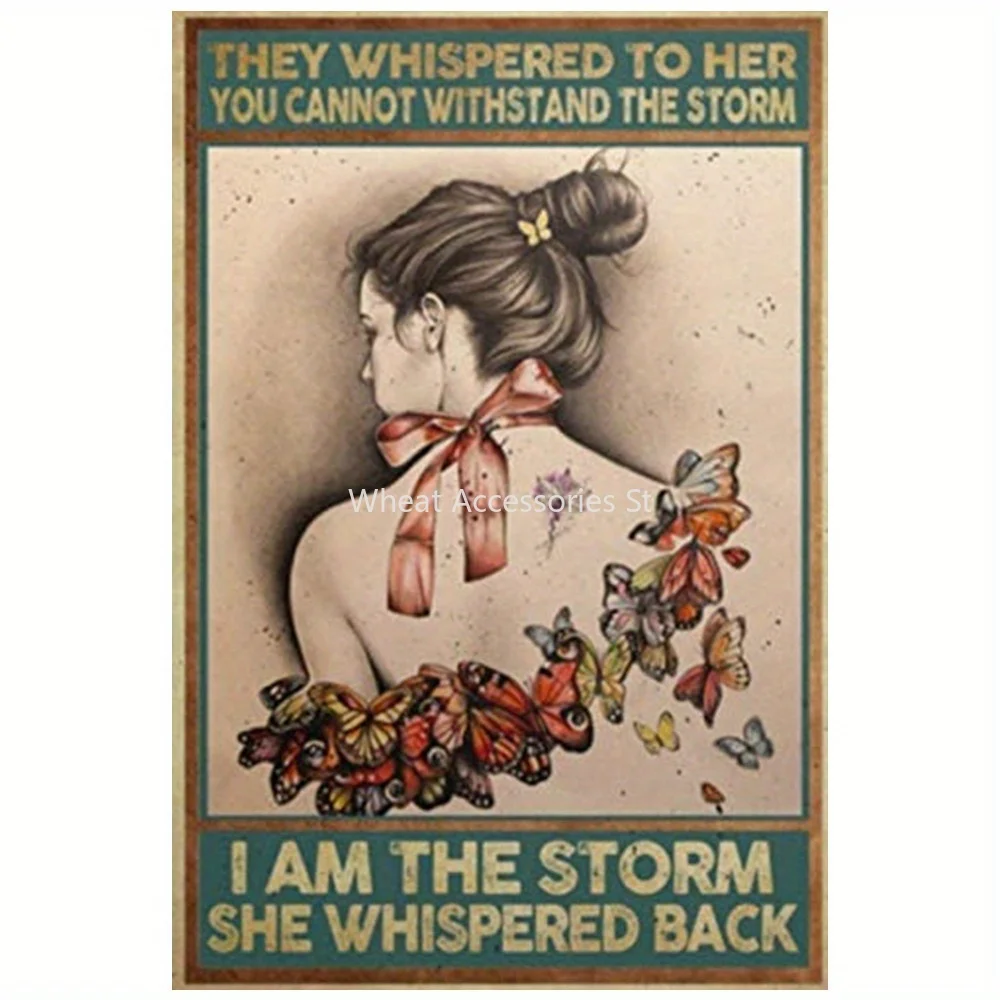 

B Chic Metal Tin Sign Painting They Whispered To Her You Cannot Withstand The Storm Sign Metal Tin Sign Vintage