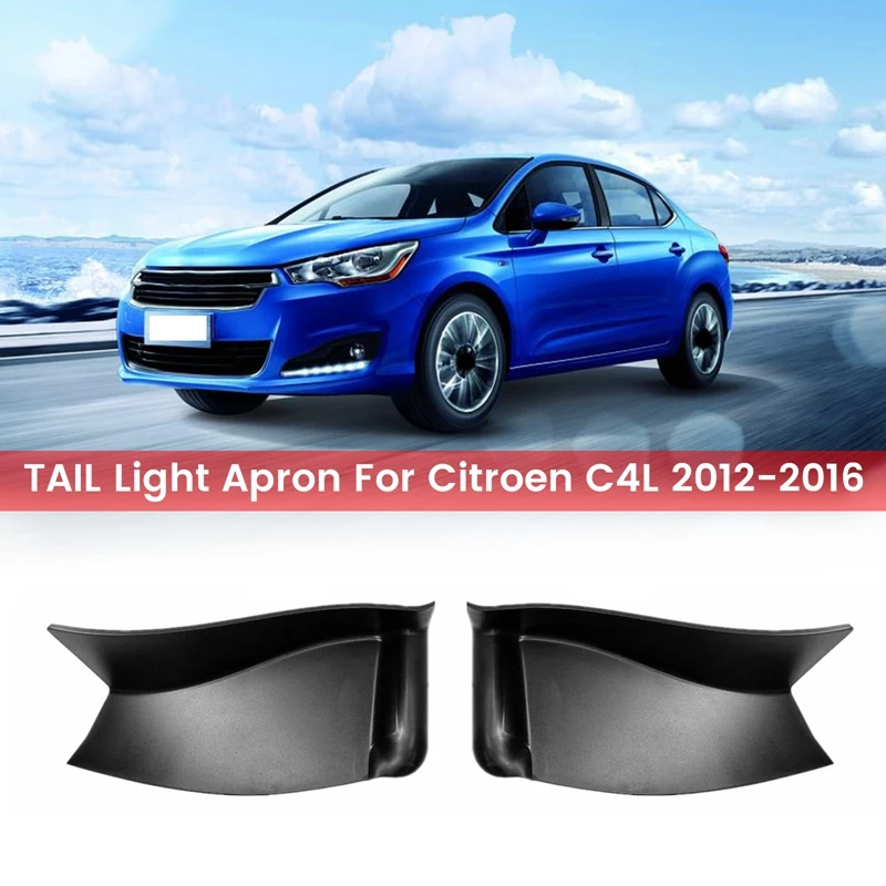 

Car Left & Right TAIL Light Apron For Citroen C4L 2012-2016 9677608780 9677608680