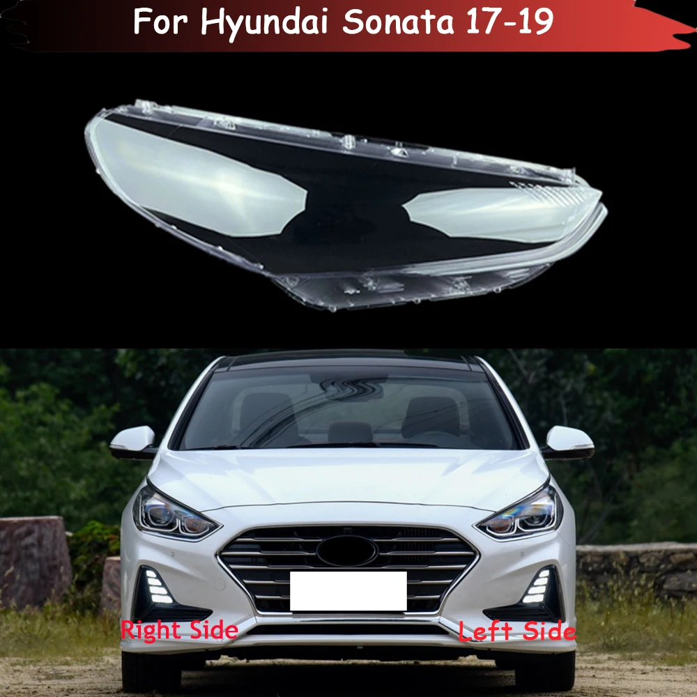 Car Front Headlamp Head Lamp Light Lampshade Lampcover Auto Glass Lens Shell For Hyundai Sonata 2017 2018 2019 Headlight Cover