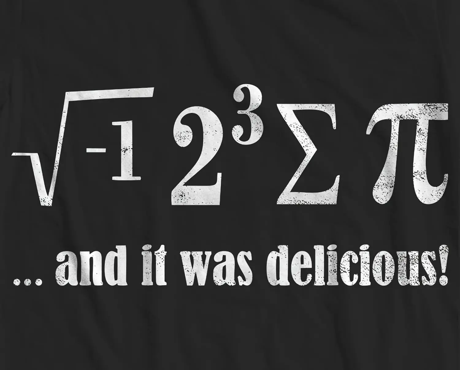 I Ate Some Pie and It was Delicious Funny Math Pi T-Shirt