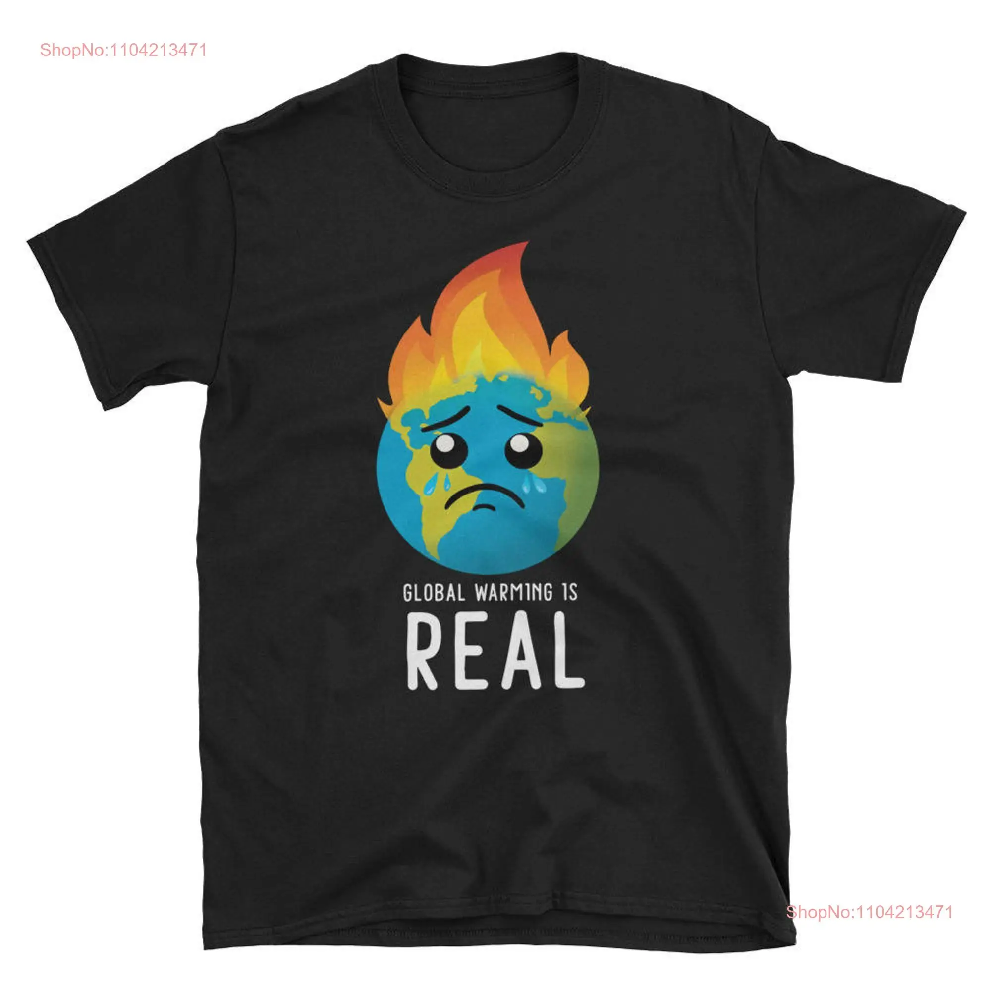 Global Warming is Real Save the Planet T Shirt long or short sleeves