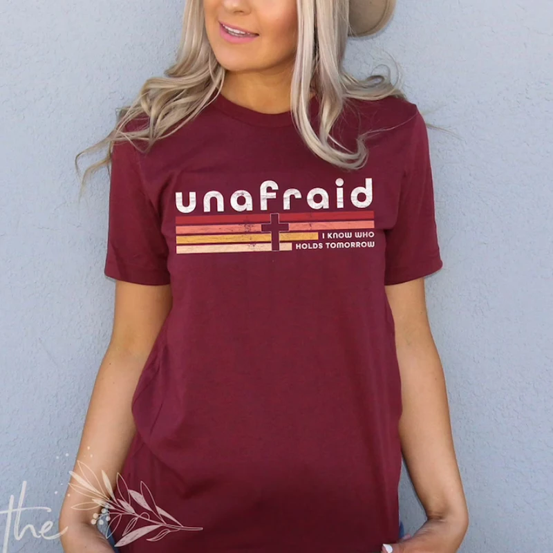 

Unafraid I Know Who Holds Tomorrow Female T Shirts Ladies Top Christian Clothes Crewneck Aesthetic Religious Tshirt Dropshipping