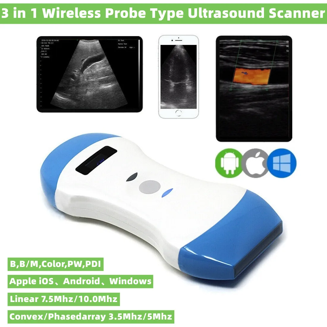 

Wireless Color Ultrasound 3 in 1 Probe 3.5MHz/5MHz Convex / 7.5MHz/10Mhz Linear、Support iOS Android Windows
